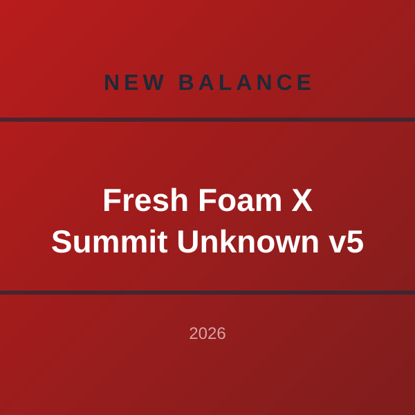 Fresh Foam X Summit Unknown v5